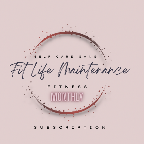 MONTHLY "FIT LIFE" MAINTANACE PROGRAM